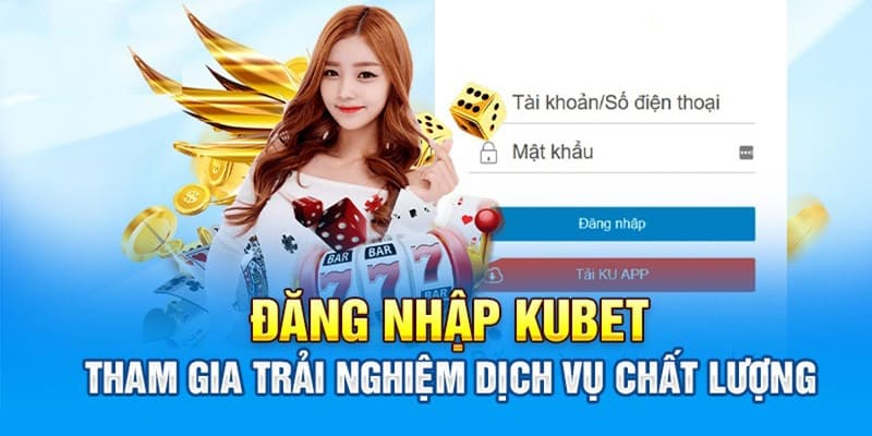 đăng nhập kubet